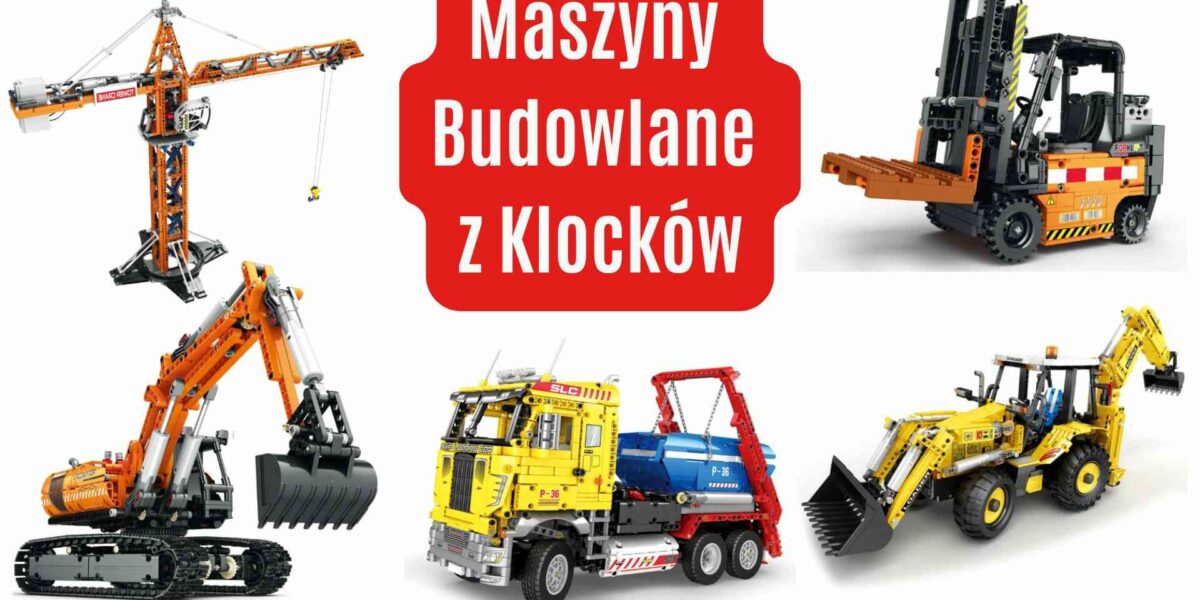 Maszyny budowlane z klocków – zestawy Reobrix: koparka, ładowarka, wózek widłowy i dźwig