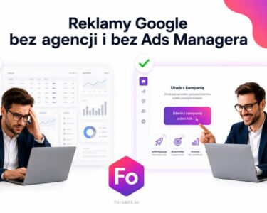 Forsant – reklamy Google dla lokalnej firmy bez agencji i bez Ads Managera